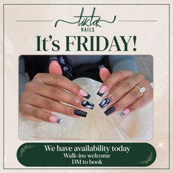 Tik Tok Nails - It's FRIDAY!  We have availability TODAY at Tik Tok Nails -- perfect time to get weekend-ready! Walk-ins welcome