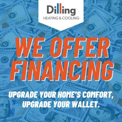 Financing Available! - At Dilling, we also strive to ensure every HVAC repair, installation, and maintenance service we provide stands the test of time so that you can feel confident in your HVAC investment.
We’re happy to assess your HVAC needs and provide you with the best financing options available to match your budget. Fill out the contact form and we’ll get back to you with personalized financing solutions.
As our communities’ most trusted provider of heating and cooling systems and solutions, we partner with a wide range of lenders to ensure our customers are getting the best financing plan for their needs. Our financing partners include: Financing Available! - At Dilling, we also strive to ensure every HVAC repair, installation, and maintenance service we provide stands the test of time so that you can feel confident in your HVAC investment.
We’re happy to assess your HVAC needs and provide you with the best financing options available to match your budget. Fill out the contact form and we’ll get back to you with personalized financing solutions.
As our communities’ most trusted provider of heating and cooling systems and solutions, we partner with a wide range of lenders to ensure our customers are getting the best financing plan for their needs. Our financing partners include: