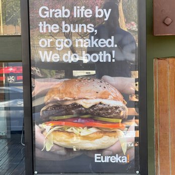 Eureka! - Eureka wants you to go naked! - Burgers Near Me - Claremont, California