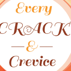 Every Crack & Crevice
