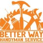 Better Way Handyman Service
