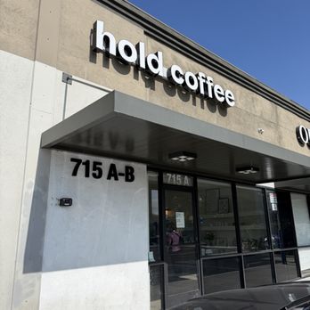 Hold Coffee - Outside - Coffee & Tea Near Me - West Covina, California