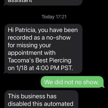 Tacoma's Best Piercing - One minute after I submitted my review they sent me this message. Mind you it has been a week since the appointment. NO SHOW. What a joke - Piercing Near Me - Tacoma, Washington Tacoma's Best Piercing - One minute after I submitted my review they sent me this message. Mind you it has been a week since the appointment. NO SHOW. What a joke - Piercing Near Me - Tacoma, Washington