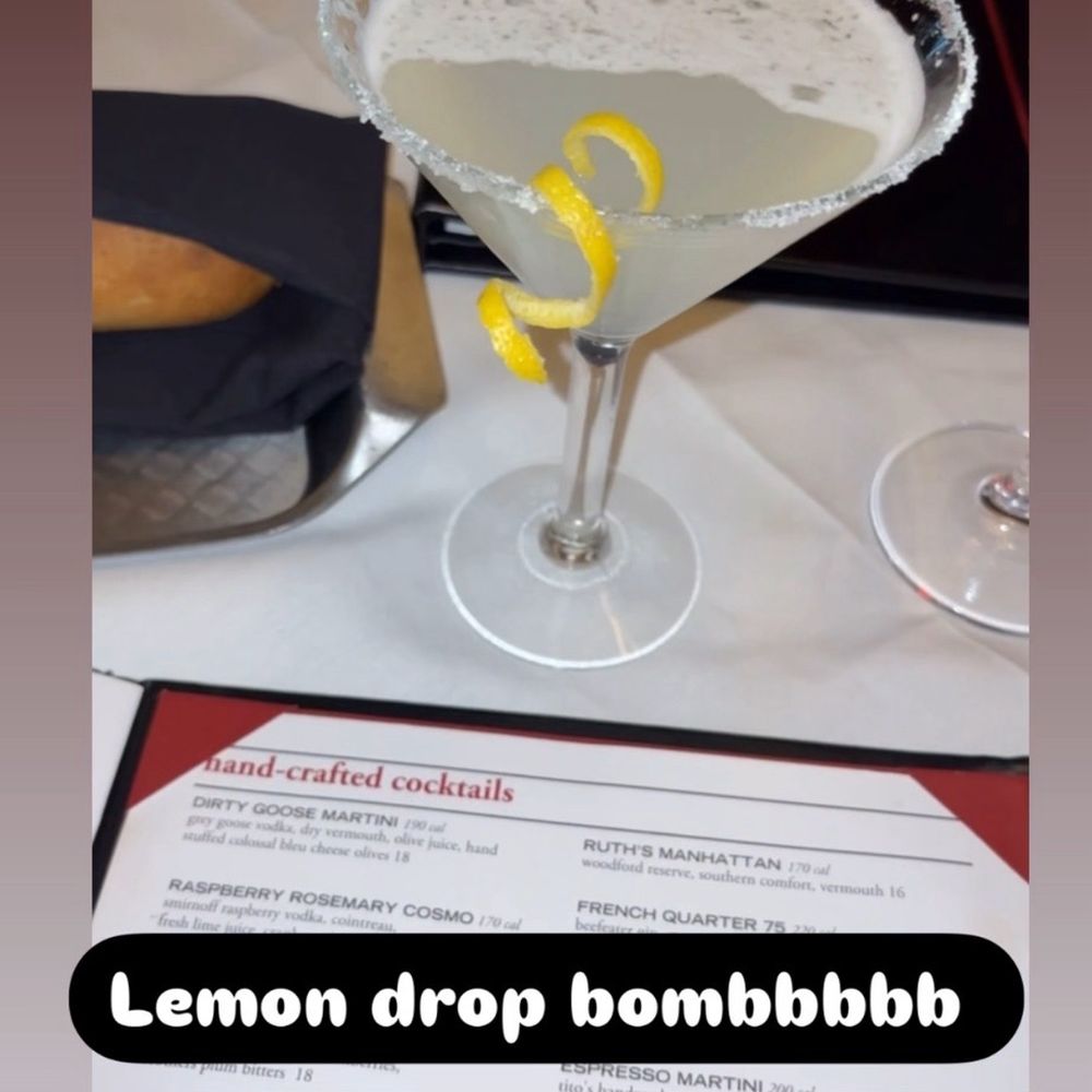 Ruth's Chris Steak House - Lemon drop VERYYYY GOOD ! Didn't taste the liquor but I did feel the drink sweet lemony taste ! LOVEEDD IT. - Steakhouses Near Me - San Antonio, Texas Ruth's Chris Steak House - Lemon drop VERYYYY GOOD ! Didn't taste the liquor but I did feel the drink sweet lemony taste ! LOVEEDD IT. - Steakhouses Near Me - San Antonio, Texas