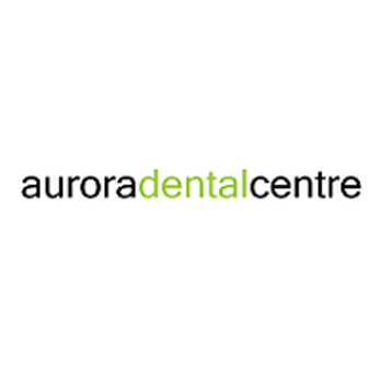 The Aurora Dental Centre - General Dentistry Near Me - Aurora, Ontario