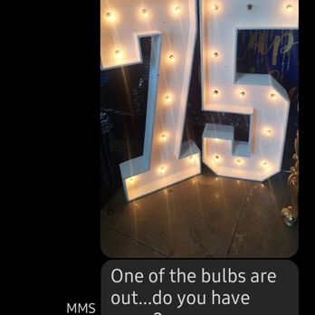 AJ's Event Rentals - Blown bulb. Me requesting a replacement at 3:15 but Melinda didn't respond until after 4pm . 45 mins later and after the party started. - Party Equipment Rentals Near Me