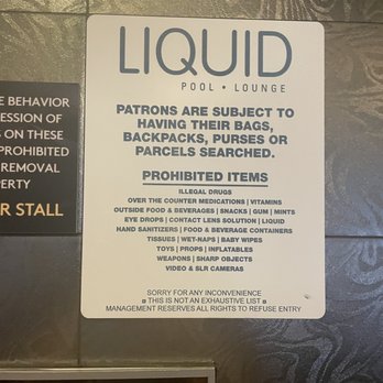 LIQUID Pool Lounge - List of things not allowed to bring in, posted in the bathroom once you're ALREADY INSIDE... - Swimming Pools Near Me - Las Vegas, Nevada