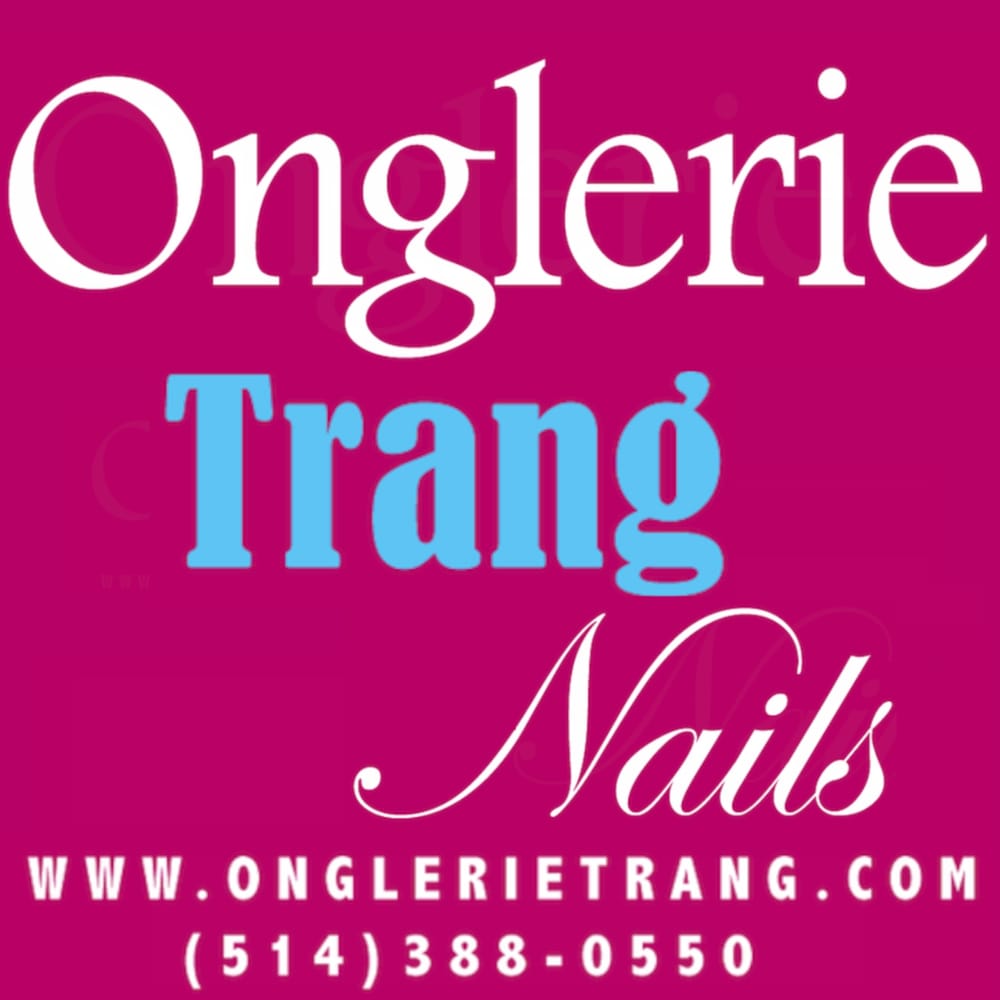 ONGLERIE TRANG NAILS Updated September 2024 8631 SaintLaurent