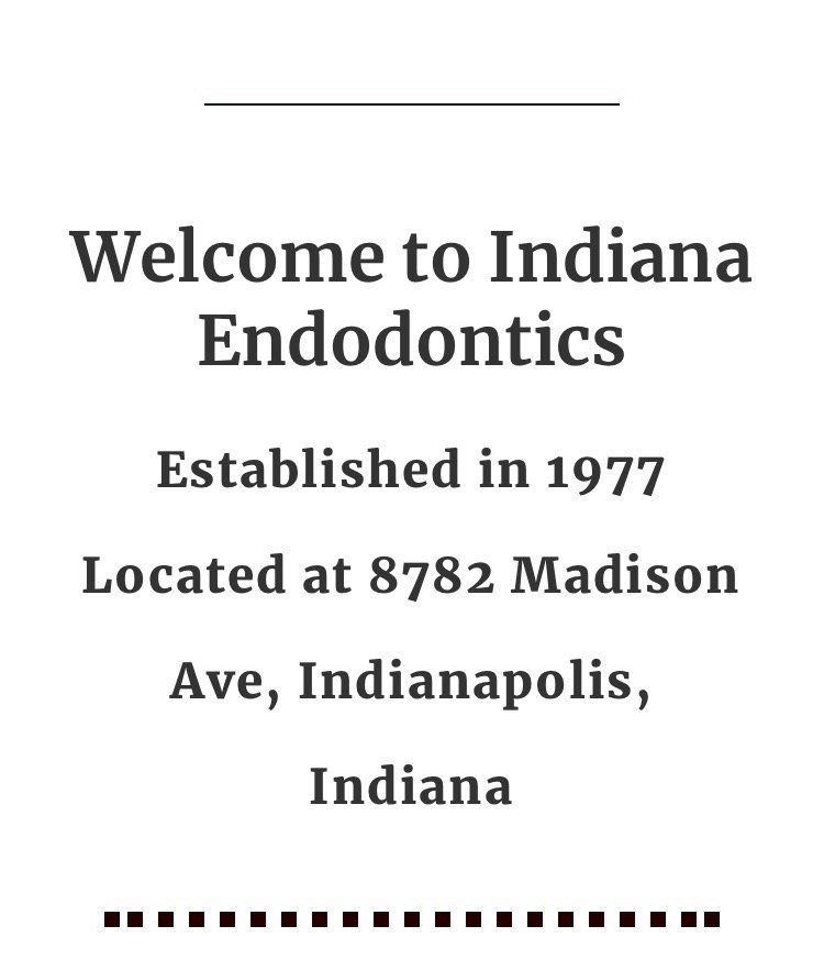 INDIANA ENDODONTICS MSD 8782 Madison Ave, Indianapolis, Indiana