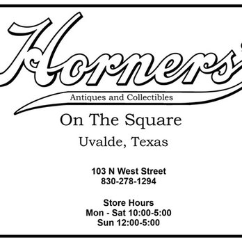 Horner’s On The Square - Antiques Near Me - Uvalde, Texas Horner’s On The Square - Antiques Near Me - Uvalde, Texas