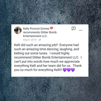 Glitter Bomb Entertainment - No one leaves real reviews on Yelp for us so we are sharing our actice facebook page reviews here ! - DJs Near Me Glitter Bomb Entertainment - No one leaves real reviews on Yelp for us so we are sharing our actice facebook page reviews here ! - DJs Near Me