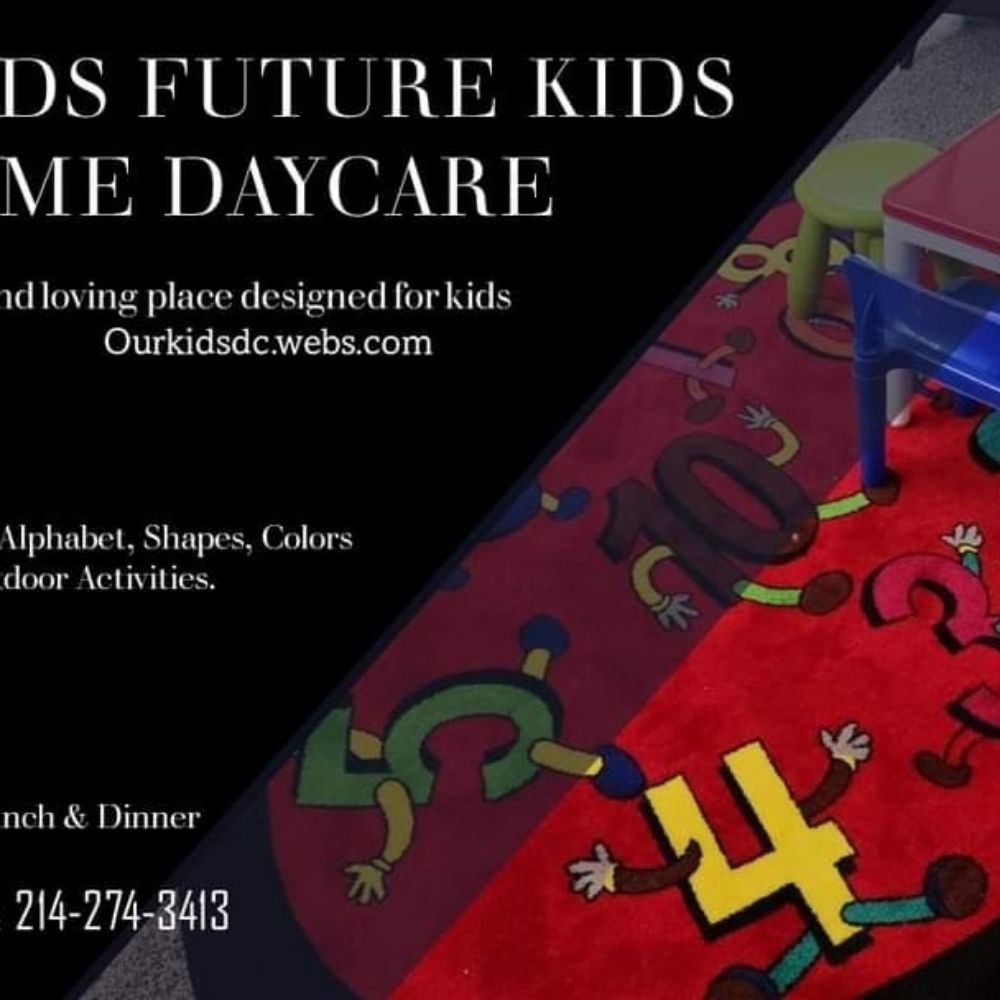 OUR KIDS FUTURE KIDS HOME DAYCARE Updated July 2025 Request OUR KIDS FUTURE KIDS HOME DAYCARE Updated July 2025 Request