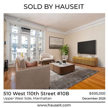 Hauseit - Sold by Hauseit | 510 West 110th Street #10B in Upper West Side, Manhattan - $695,000 - Real Estate Services Near Me Hauseit - Sold by Hauseit | 510 West 110th Street #10B in Upper West Side, Manhattan - $695,000 - Real Estate Services Near Me