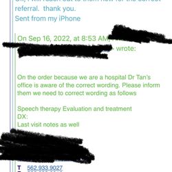 Jesse Tan MD - Messages regarding the incorrect referral from friday and Monday and still no response , update, nothing.