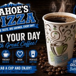 Tahoe’s Pizza - Grab a Coffee or Hot Chocolate to go with that delicious Pizza or Side!