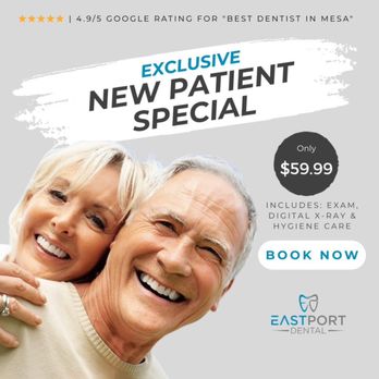 Eastport Dental - New Patient special - Cosmetic Dentists Near Me - Mesa, Arizona Eastport Dental - New Patient special - Cosmetic Dentists Near Me - Mesa, Arizona
