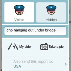 California Highway Patrol - Santa Cruz Office - If you're a passenger then use Waze to report a sighting.