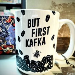Second Treasures MV - Funny mug referencing Kafka's Metemorphoses, playing off the usual "But First, Coffee" mug you might see