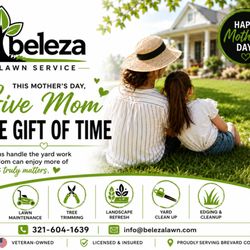 Beleza Lawn Care - #MothersDay #landscaping #stumpgrinding #sodinstallation