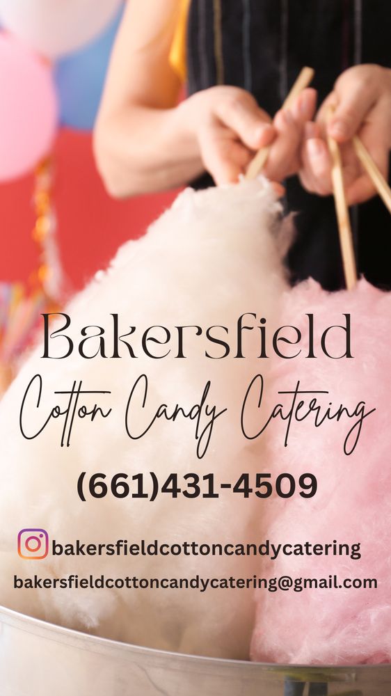 BAKERSFIELD COTTON CANDY CATERING Updated August 2024 Bakersfield
