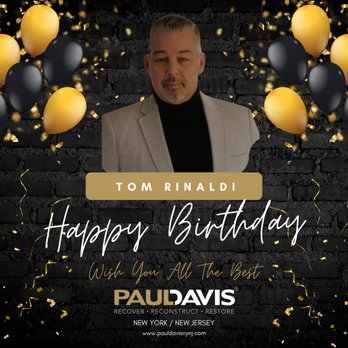 Paul Davis Restoration - Happy Birthday, Tom Rinaldi!  Your leadership shines bright. Wishing you a year ahead filled with success, joy, and great moments. - General Contractors Near Me - Queens, New York