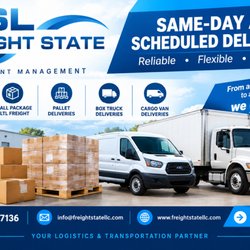 Freight State - SAME-DAY AND
SCHEDULED DELIVERIES
Reliable * Flexible * On Time