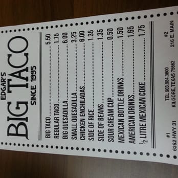 Edgar's Big Taco #2 - Menu - Mexican Near Me - Kilgore, Texas Edgar's Big Taco #2 - Menu - Mexican Near Me - Kilgore, Texas