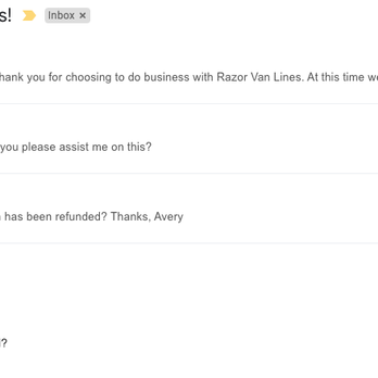 Razor Van Lines - I've called and emailed endless times and they won't refund my almost $500 deposit. The order was cancelled within the cancellation window - Movers Near Me