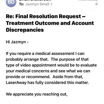 LaserAway - he "probably can arrange that" as im disfigured... they then proceed to ask me to send more pictures then not answer back... - Tattoo Removal Near Me - Washington DC, District of Columbia