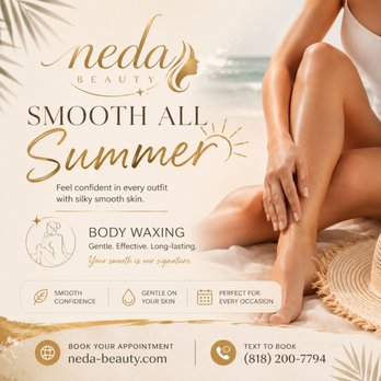 Neda Beauty - At Neda Beauty, we focus on gentle, professional body waxing that leaves your skin feeling smooth, clean, and beautifully cared for. - Long- - Waxing Near Me - Glendale, California Neda Beauty - At Neda Beauty, we focus on gentle, professional body waxing that leaves your skin feeling smooth, clean, and beautifully cared for. - Long- - Waxing Near Me - Glendale, California