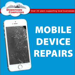 Downtown Computers - Cracked Screen Mobile Device Repairs