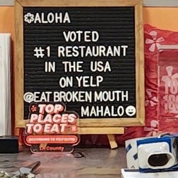Broken Mouth - Yelp honors on display - Hawaiian Near Me - Los Angeles, California