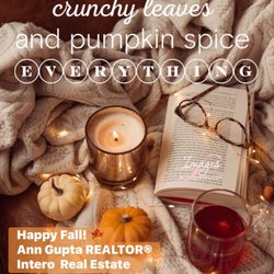 Ann Gupta - Intero Real Estate Services - Happy Fall! Ann Gupta REALTOR® Intero Real Estate 510-501-1916