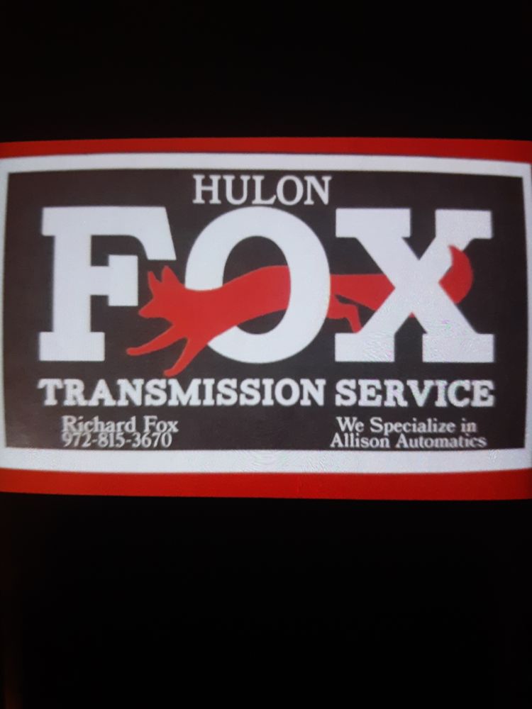 HULON FOX TRANSMISSIONS Updated August 2024 111 Hillvale Dr, Dallas, Texas Transmission