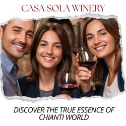 Casa Sola - Chianti Winery - Tasting Great Wines