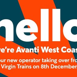 Avanti West Coast - New Railway Franchise on the West Coast Route, replacing Virgin Trains