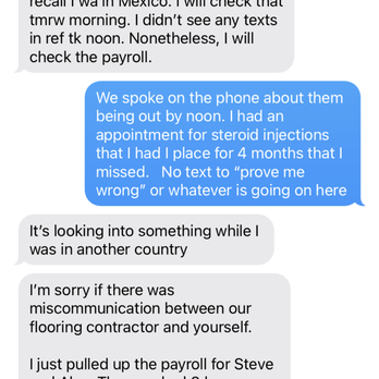 MJ White - "sorry if there was a miscommunication btwn our flooring contractor and yourself" (This is how the person you have to work with will act) - Damage Restoration Near Me - Novi, Michigan MJ White - "sorry if there was a miscommunication btwn our flooring contractor and yourself" (This is how the person you have to work with will act) - Damage Restoration Near Me - Novi, Michigan