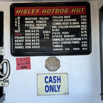 Higley Hot Dog Hut - C A S H only!!! - Hot Dogs Near Me - Gilbert, Arizona Higley Hot Dog Hut - C A S H only!!! - Hot Dogs Near Me - Gilbert, Arizona