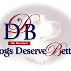 Dogs Deserve Better