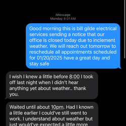 Bill Gilde Electrical Services - Message to Tim canceling job due to weather and him replying rudely and with a sense of entitlement