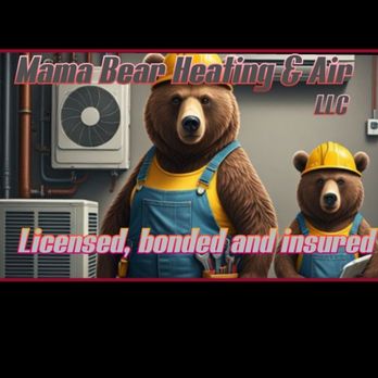 Mama Bear Heating and Air - Heating & Air Conditioning/HVAC Near Me Mama Bear Heating and Air - Heating & Air Conditioning/HVAC Near Me