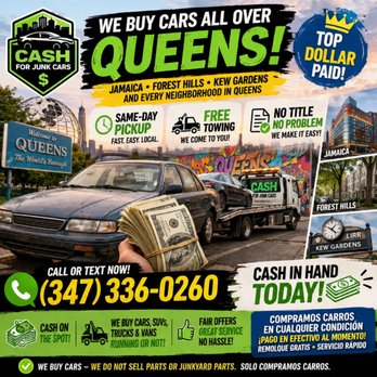 Cash For JUNK Cars - Queens We Buy Cars All Over Flyer - Car Buyers Near Me - Queens, New York Cash For JUNK Cars - Queens We Buy Cars All Over Flyer - Car Buyers Near Me - Queens, New York