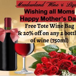 Meadowland Wine & Liquor - Store hours 12-6 pm we are happy see all moms and give them free tote bag+20% Discount on wine.