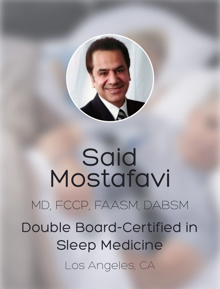 Said Mostafavi MD, FCCP, FAASM - sleep specialist in Los Angeles, CA