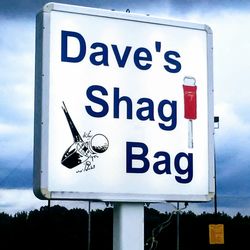 Dave's Shag Bag - We have a family friendly atmosphere!