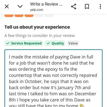 Dave the Handyman - First Yelp, I erased Dave slandered me said I never get a refund, usually does good work, when he made a mistake he wouldn't make it right. - Handyman Near Me Dave the Handyman - First Yelp, I erased Dave slandered me said I never get a refund, usually does good work, when he made a mistake he wouldn't make it right. - Handyman Near Me