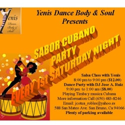 Yenis Dance Body and Soul - Social salsa Cubana Party in San Bruno  the first Saturday at each month Stating on August 6/2016  come and enjoy learn the Cuban Music .