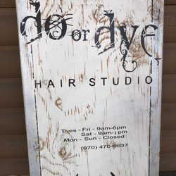 Do or Dye Hair Studio - I would highly recommend Do or Dye Hair Salon! Lauren is a wonderful hair stylist!