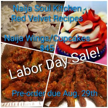Naija Soul Kitchen - Labor Day Sale! Get 36 Naija Wings and 6 cupcakes for $45 Pre-Orders due by Aug. 29th. #9jakitchen #naijasoulkitchen #redvelvetreceipesllc - Caterers Near Me Naija Soul Kitchen - Labor Day Sale! Get 36 Naija Wings and 6 cupcakes for $45 Pre-Orders due by Aug. 29th. #9jakitchen #naijasoulkitchen #redvelvetreceipesllc - Caterers Near Me