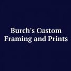Burch's Custom Framing and Prints - Burch's Custom Framing and Prints